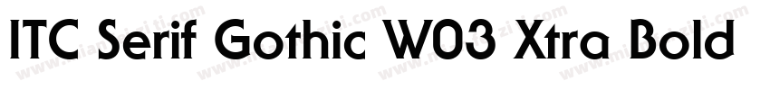ITC Serif Gothic W03 Xtra Bold字体转换